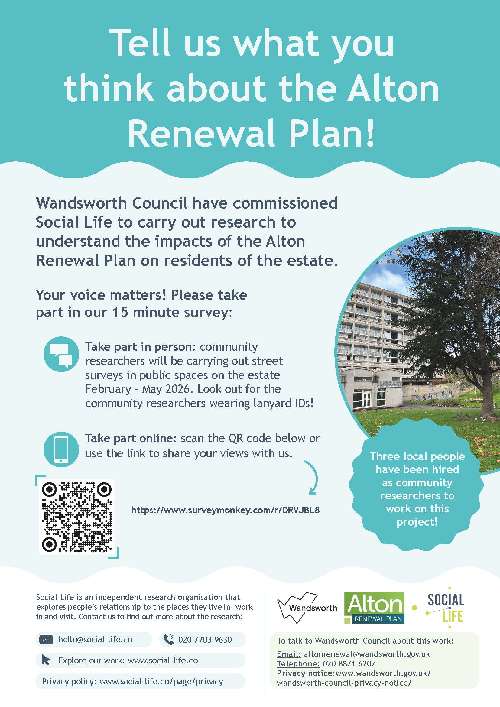 Poster encouraging people to respond to the survey which aims to help Wandsworth Council understand the impacts of the Alton Renewal Plan on residents of the estate